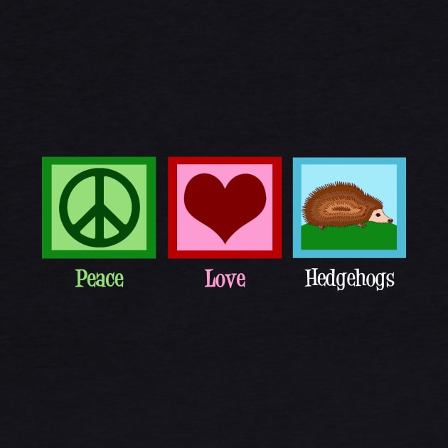 Peace Love Hedgehogs by epiclovedesigns